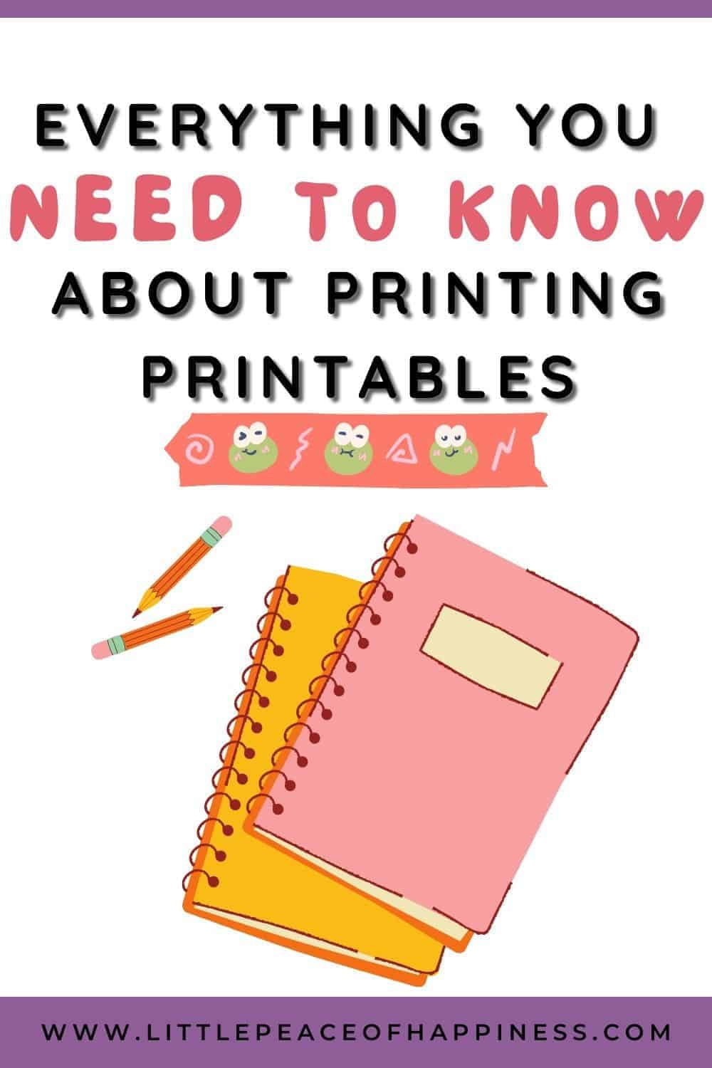 Everything you need to know about printing printables