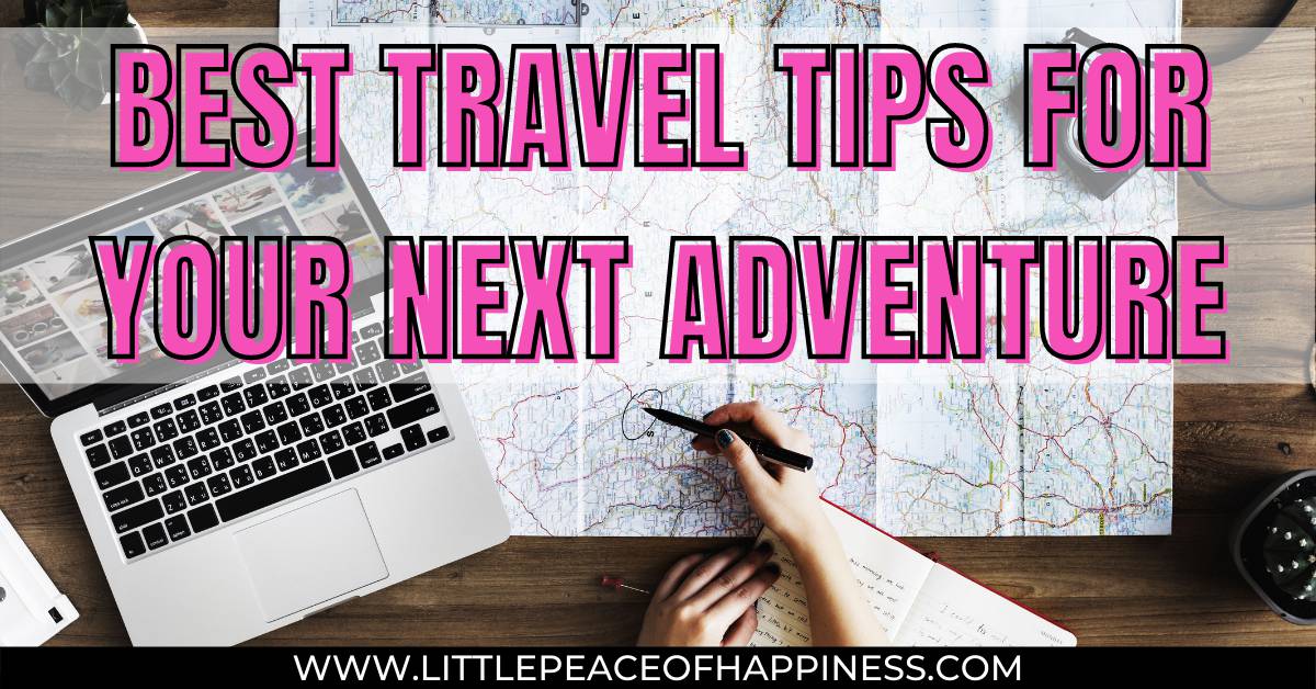 Best travels tips to plan your next adventure