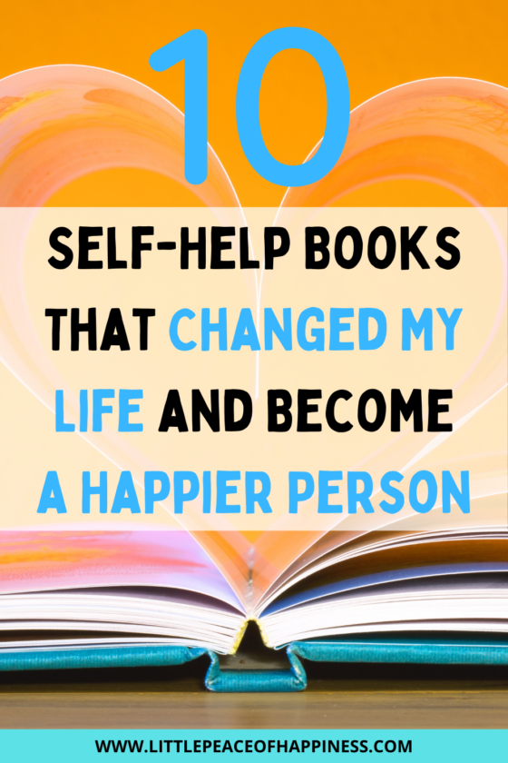 10 Self-Help Books That Changed My Life And Help Me Become A Happier ...